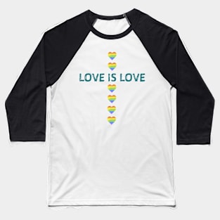 LOVE IS LOVE PRIDE GAY LGBT RAINBOW HEARTH Baseball T-Shirt